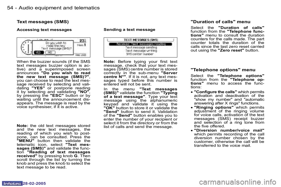 PEUGEOT 807 2005  Owners Manual �5�4 �-
�2�8�-�0�2�-�2�0�0�5
�5�5
�-
�2�8�-�0�2�-�2�0�0�5
�T�e�x�t� �m�e�s�s�a�g�e�s� �(�S�M�S�)
�A�c�c�e�s�s�i�n�g� �t�e�x�t� �m�e�s�s�a�g�e�s 
�W�h�e�n� �t�h�e� �b�u�z�z�e�r� �s�o�u�n�d�s� �(�i�f� �