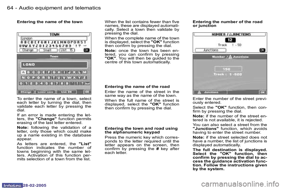 PEUGEOT 807 2005  Owners Manual �6�4 �-
�2�8�-�0�2�-�2�0�0�5
�6�5
�-
�2�8�-�0�2�-�2�0�0�5
�T�o�  �e�n�t�e�r�  �t�h�e�  �n�a�m�e�  �o�f�  �a�  �t�o�w�n�,�  �s�e�l�e�c�t�  
�e�a�c�h�  �l�e�t�t�e�r�  �b�y�  �t�u�r�n�i�n�g�  �t�h�e�  �d