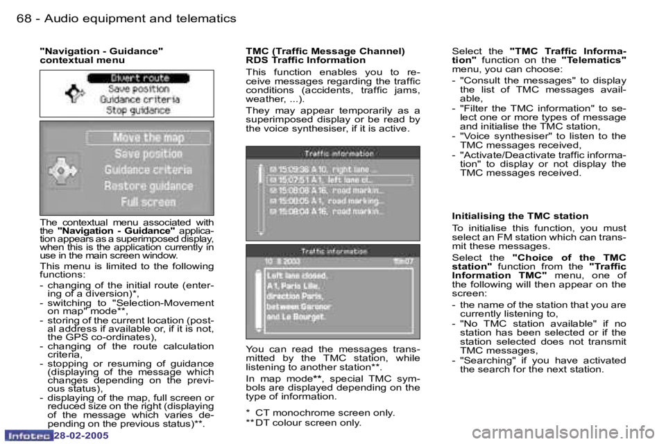 PEUGEOT 807 2005  Owners Manual �6�8 �-
�2�8�-�0�2�-�2�0�0�5
�6�9
�-
�2�8�-�0�2�-�2�0�0�5
�T�h�e�  �c�o�n�t�e�x�t�u�a�l�  �m�e�n�u�  �a�s�s�o�c�i�a�t�e�d�  �w�i�t�h�  
�t�h�e�  �"�N�a�v�i�g�a�t�i�o�n�  �-�  �G�u�i�d�a�n�c�e�"