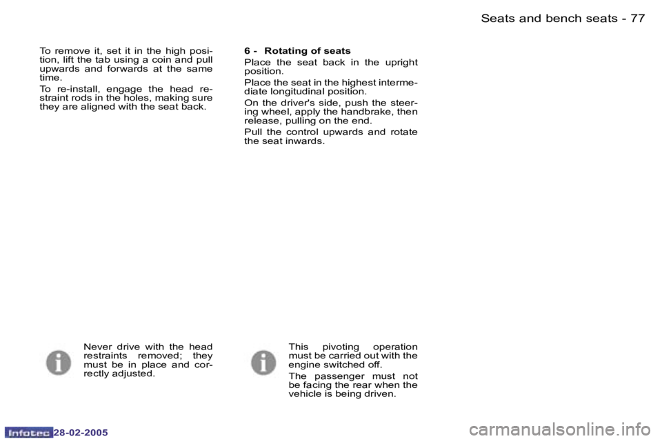 PEUGEOT 807 2005  Owners Manual �7�6 �-
�2�8�-�0�2�-�2�0�0�5
�7�7
�-
�2�8�-�0�2�-�2�0�0�5
�T�o�  �r�e�m�o�v�e�  �i�t�,�  �s�e�t�  �i�t�  �i�n�  �t�h�e�  �h�i�g�h�  �p�o�s�i�- 
�t�i�o�n�,� �l�i�f�t� �t�h�e� �t�a�b� �u�s�i�n�g� �a� �c