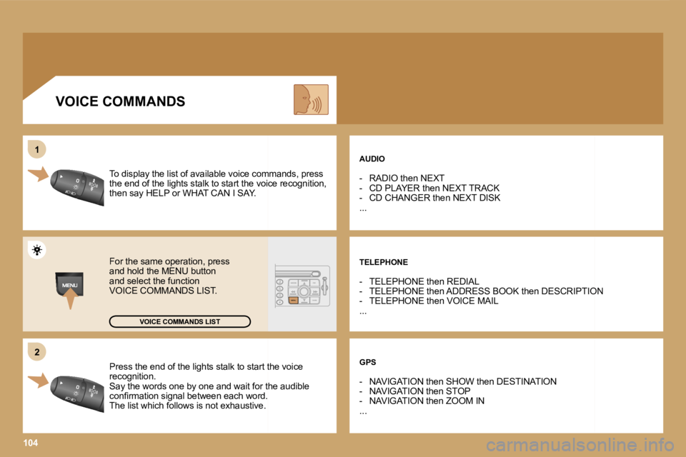 PEUGEOT 807 2007  Owners Manual �2�2
�1�1
�1�0�4
�P�r�e�s�s� �t�h�e� �e�n�d� �o�f� �t�h�e� �l�i�g�h�t�s� �s�t�a�l�k� �t�o� �s�t�a�r�t� �t�h�e� �v�o�i�c�e� �P�r�e�s�s� �t�h�e� �e�n�d� �o�f� �t�h�e� �l�i�g�h�t�s� �s�t�a�l�k� �t�o� �s�