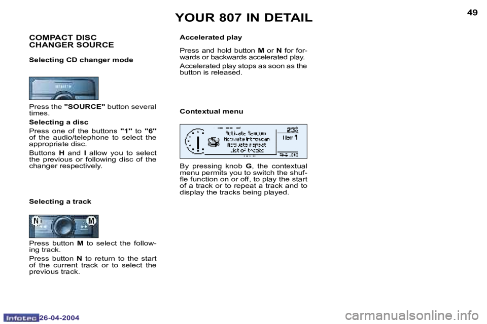 PEUGEOT 807 2004  Owners Manual �4�8
�2�6�-�0�4�-�2�0�0�4
�4�9
�2�6�-�0�4�-�2�0�0�4
�Y�O�U�R� �8�0�7� �I�N� �D�E�T�A�I�L
�P�r�e�s�s� �t�h�e� �'�'�S�O�U�R�C�E�'�' � �b�u�t�t�o�n� �s�e�v�e�r�a�l� 
�t�i�m�e�s�. 
�S�e�l�