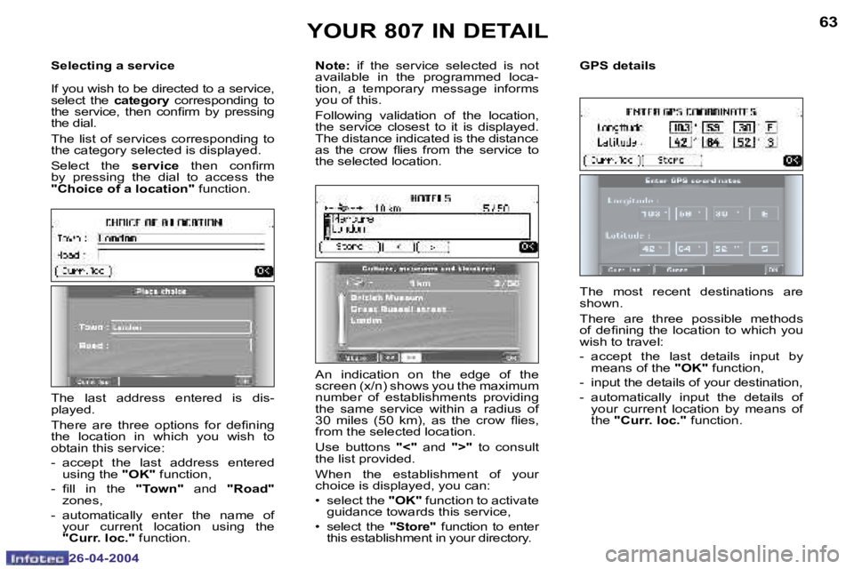 PEUGEOT 807 2004  Owners Manual �6�2
�2�6�-�0�4�-�2�0�0�4
�6�3
�2�6�-�0�4�-�2�0�0�4
�Y�O�U�R� �8�0�7� �I�N� �D�E�T�A�I�L
�T�h�e�  �l�a�s�t�  �a�d�d�r�e�s�s�  �e�n�t�e�r�e�d�  �i�s�  �d�i�s�- 
�p�l�a�y�e�d�. 
�T�h�e�r�e�  �a�r�e�  �t