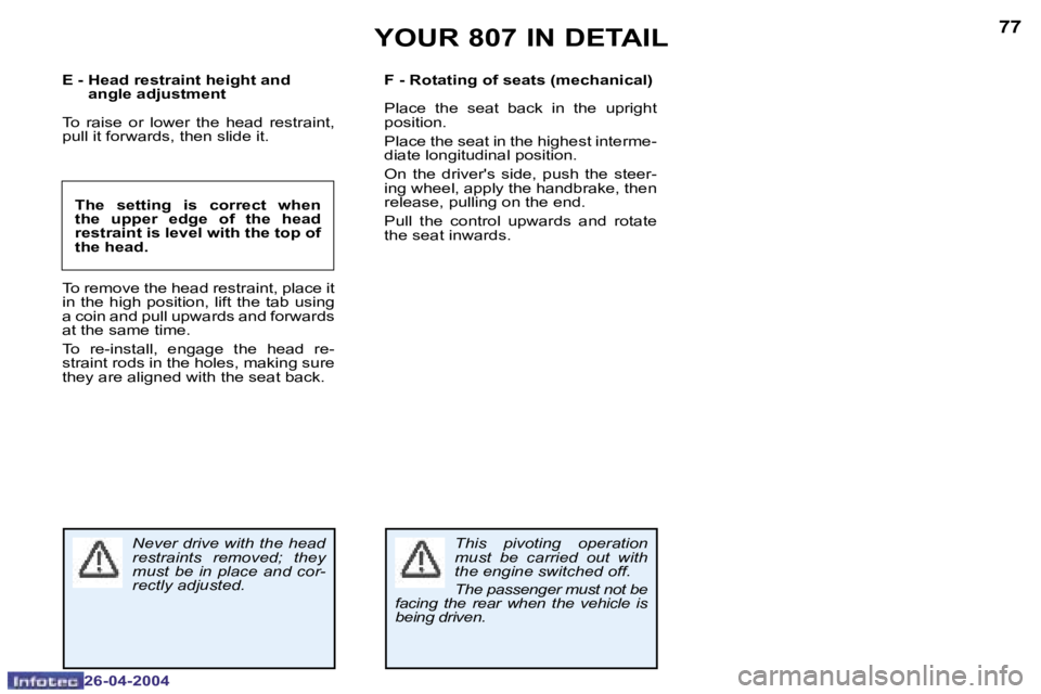 PEUGEOT 807 2004  Owners Manual �7�6
�2�6�-�0�4�-�2�0�0�4
�7�7
�2�6�-�0�4�-�2�0�0�4
�Y�O�U�R� �8�0�7� �I�N� �D�E�T�A�I�L
�T�h�e�  �s�e�t�t�i�n�g�  �i�s�  �c�o�r�r�e�c�t�  �w�h�e�n�  
�t�h�e�  �u�p�p�e�r�  �e�d�g�e�  �o�f�  �t�h�e�  