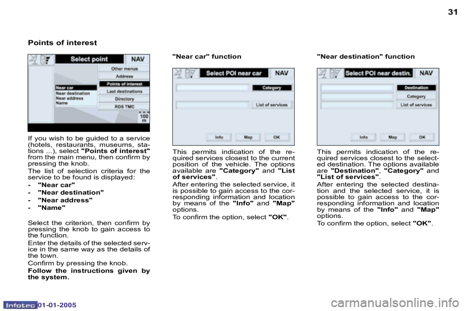 PEUGEOT BOXER DAG 2005  Owners Manual �3�0
�0�2�-�0�8�-�2�0�0�4
�3�1
�I�f� �y�o�u� �w�i�s�h� �t�o� �b�e� �g�u�i�d�e�d� �t�o� �a� �s�e�r�v�i�c�e�  
�(�h�o�t�e�l�s�,�  �r�e�s�t�a�u�r�a�n�t�s�,�  �m�u�s�e�u�m�s�,�  �s�t�a�-
�t�i�o�n�s� �.�.�