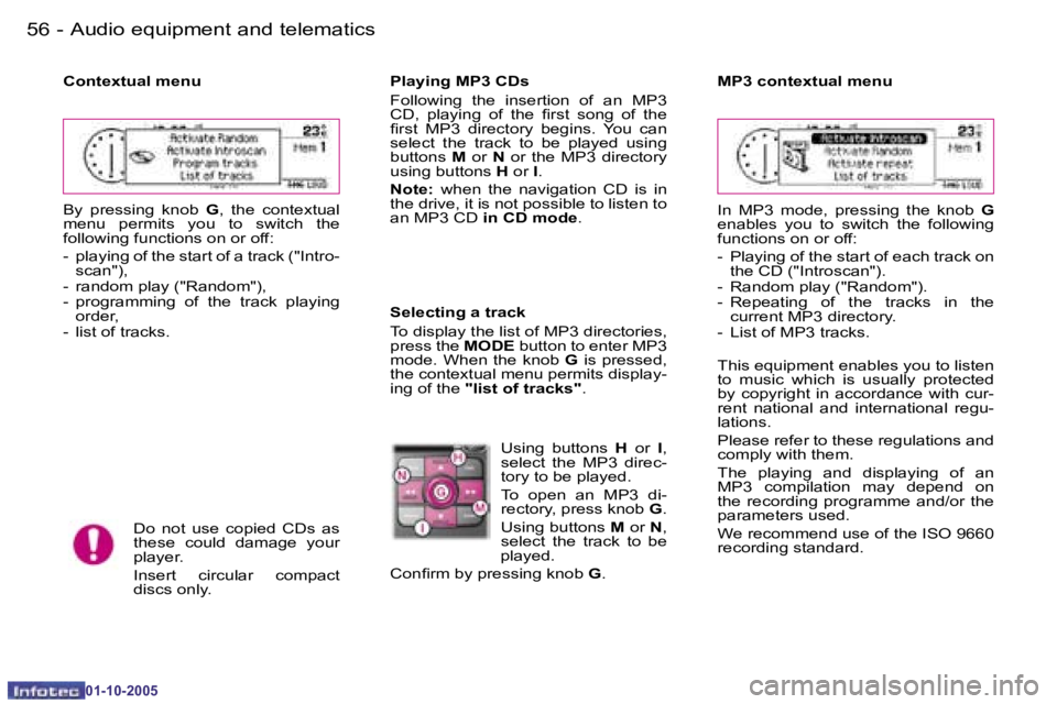 PEUGEOT 1007 2005.5  Owners Manual �5�6 �-�A�u�d�i�o� �e�q�u�i�p�m�e�n�t� �a�n�d� �t�e�l�e�m�a�t�i�c�s
�0�1�-�1�0�-�2�0�0�5
�5�7
�-�A�u�d�i�o� �e�q�u�i�p�m�e�n�t� �a�n�d� �t�e�l�e�m�a�t�i�c�s
�0�1�-�1�0�-�2�0�0�5
�C�o�n�t�e�x�t�u�a�l� 