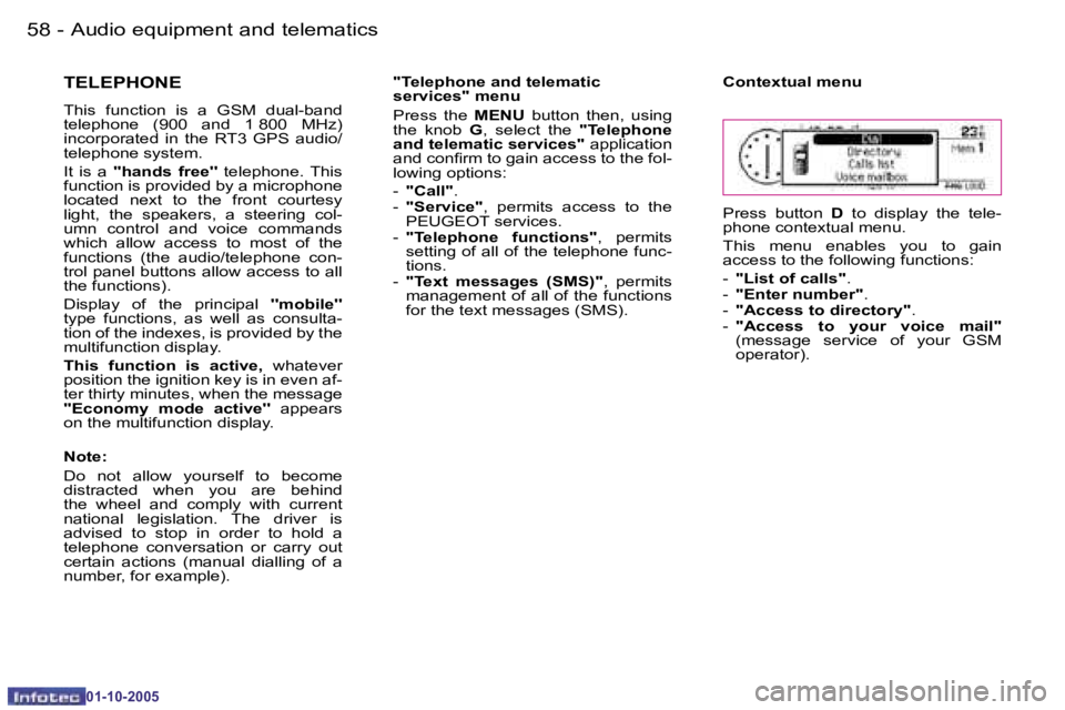 PEUGEOT 1007 2005.5  Owners Manual �5�8 �-�A�u�d�i�o� �e�q�u�i�p�m�e�n�t� �a�n�d� �t�e�l�e�m�a�t�i�c�s
�0�1�-�1�0�-�2�0�0�5
�5�9
�-�A�u�d�i�o� �e�q�u�i�p�m�e�n�t� �a�n�d� �t�e�l�e�m�a�t�i�c�s
�0�1�-�1�0�-�2�0�0�5
�T�E�L�E�P�H�O�N�E
�T�