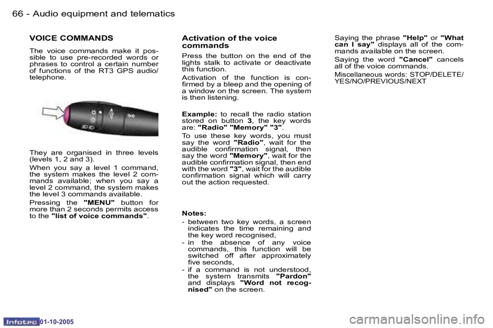 PEUGEOT 1007 2005.5  Owners Manual �6�6 �-�A�u�d�i�o� �e�q�u�i�p�m�e�n�t� �a�n�d� �t�e�l�e�m�a�t�i�c�s
�0�1�-�1�0�-�2�0�0�5
�6�7
�-�A�u�d�i�o� �e�q�u�i�p�m�e�n�t� �a�n�d� �t�e�l�e�m�a�t�i�c�s
�0�1�-�1�0�-�2�0�0�5
�V�O�I�C�E� �C�O�M�M�A