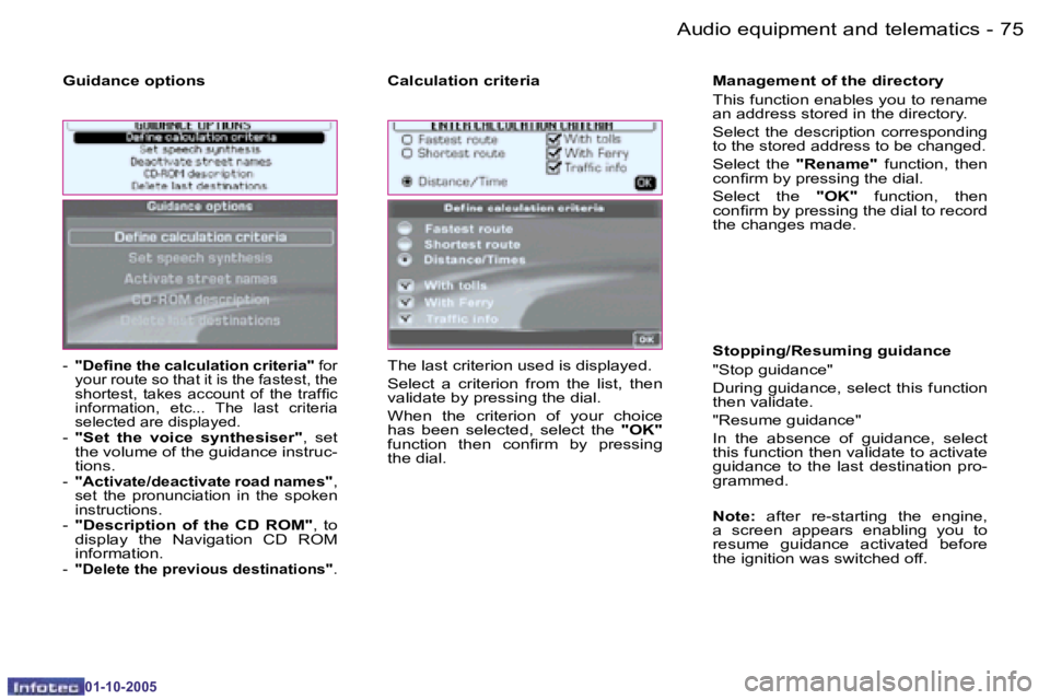 PEUGEOT 1007 2005.5  Owners Manual �7�4 �-�A�u�d�i�o� �e�q�u�i�p�m�e�n�t� �a�n�d� �t�e�l�e�m�a�t�i�c�s
�0�1�-�1�0�-�2�0�0�5
�7�5
�-�A�u�d�i�o� �e�q�u�i�p�m�e�n�t� �a�n�d� �t�e�l�e�m�a�t�i�c�s
�0�1�-�1�0�-�2�0�0�5
�-� 
�"�D�e�i�n�e�