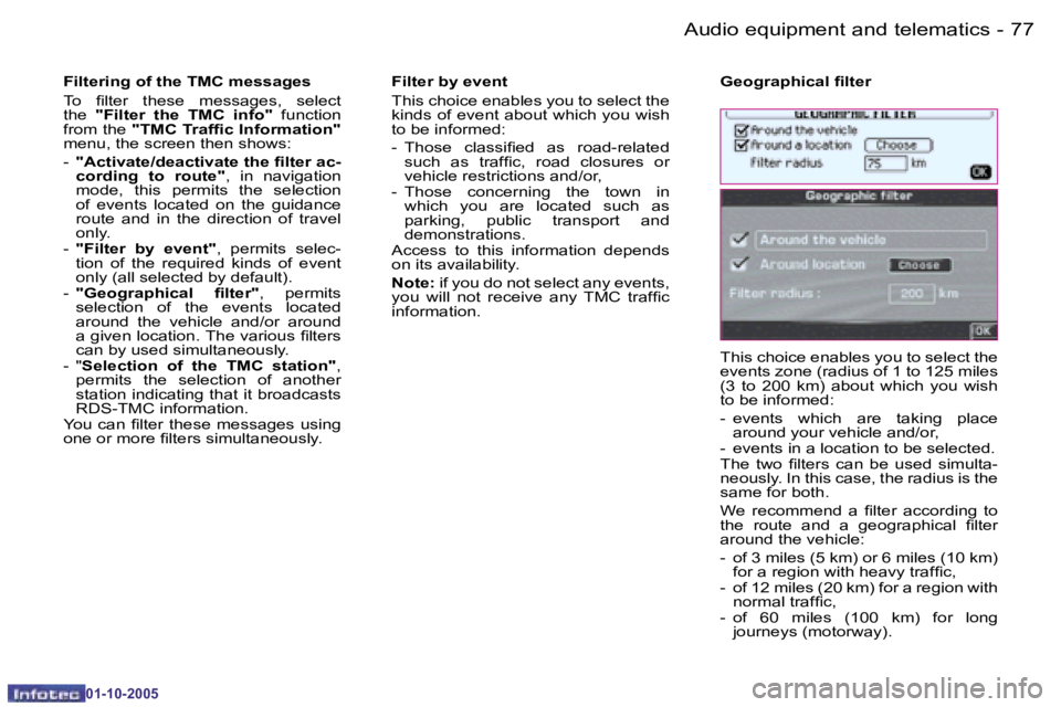 PEUGEOT 1007 2005.5  Owners Manual �7�6 �-�A�u�d�i�o� �e�q�u�i�p�m�e�n�t� �a�n�d� �t�e�l�e�m�a�t�i�c�s
�0�1�-�1�0�-�2�0�0�5
�7�7
�-�A�u�d�i�o� �e�q�u�i�p�m�e�n�t� �a�n�d� �t�e�l�e�m�a�t�i�c�s
�0�1�-�1�0�-�2�0�0�5
�F�i�l�t�e�r�i�n�g� �o