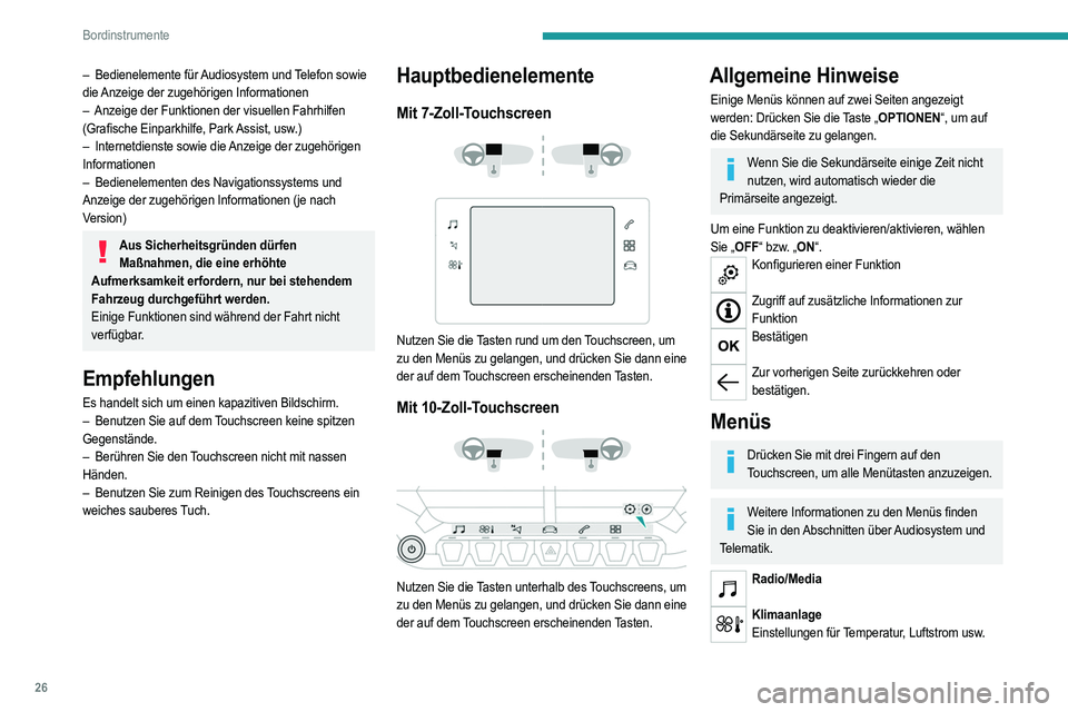 PEUGEOT 2008 2021 Betriebsanleitungen (in German) 26
Bordinstrumente
– Bedienelemente für Audiosystem und Telefon sowie
die Anzeige der zugehörigen Informationen
–
Anzeige der Funktionen der visuellen Fahrhilfen
(Grafische Einparkhilfe, P PEUGEOT 2008 2021 Betriebsanleitungen (in German) 26
Bordinstrumente
– Bedienelemente für Audiosystem und Telefon sowie
die Anzeige der zugehörigen Informationen
–
Anzeige der Funktionen der visuellen Fahrhilfen
(Grafische Einparkhilfe, P