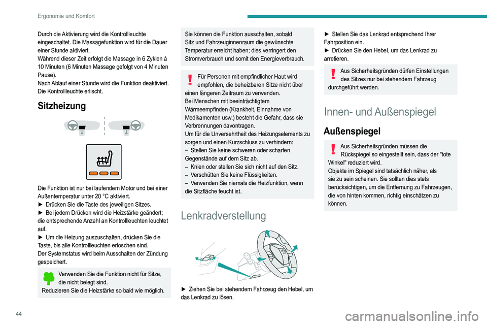 PEUGEOT 2008 2021 Betriebsanleitungen (in German) 44
Ergonomie und Komfort
Durch die Aktivierung wird die Kontrollleuchte
eingeschaltet. Die Massagefunktion wird für die Dauer
einer Stunde aktiviert.
Während dieser Zeit erfolgt die Massage in 6 Z PEUGEOT 2008 2021 Betriebsanleitungen (in German) 44
Ergonomie und Komfort
Durch die Aktivierung wird die Kontrollleuchte
eingeschaltet. Die Massagefunktion wird für die Dauer
einer Stunde aktiviert.
Während dieser Zeit erfolgt die Massage in 6 Z