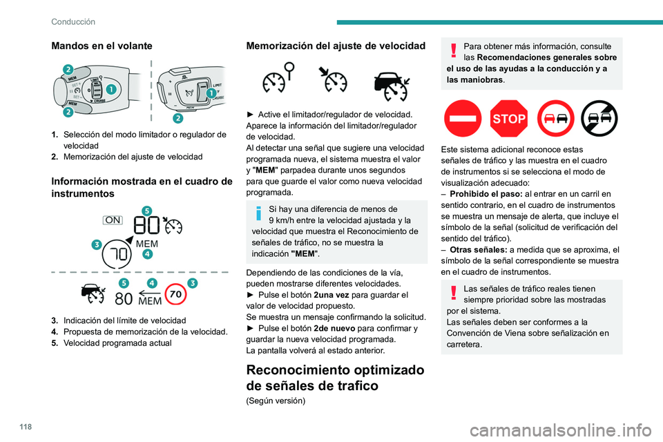 PEUGEOT 2008 2021 Manual del propietario (in Spanish) 11 8
Conducción
Mandos en el volante
1.Selección del modo limitador o regulador de
velocidad
2. Memorización del ajuste de velocidad
Información mostrada en el cuadro de
instrumentos
3.Indic PEUGEOT 2008 2021 Manual del propietario (in Spanish) 11 8
Conducción
Mandos en el volante
1.Selección del modo limitador o regulador de
velocidad
2. Memorización del ajuste de velocidad
Información mostrada en el cuadro de
instrumentos
3.Indic