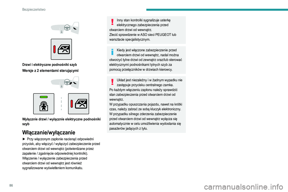 PEUGEOT 2008 2021 Instrukcja obsługi (in Polish) 86
Bezpieczeństwo
Drzwi i elektryczne podnośniki szyb
Wersje z 2 elementami sterującymi
Wyłącznie drzwi / wyłącznie elektryczne podnośniki
szyb
Włączanie/wyłączanie
► Prz PEUGEOT 2008 2021 Instrukcja obsługi (in Polish) 86
Bezpieczeństwo
Drzwi i elektryczne podnośniki szyb
Wersje z 2 elementami sterującymi
Wyłącznie drzwi / wyłącznie elektryczne podnośniki
szyb
Włączanie/wyłączanie
► Prz