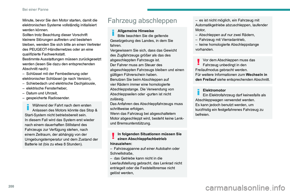PEUGEOT 2008 2020 Betriebsanleitungen (in German) 200
Bei einer Panne
Zugang zum Werkzeug
Weitere Informationen zum Zugriff auf das
Bordwekzeug siehe entsprechende Rubrik.
Abschleppen Ihres Fahrzeugs
Zugang zum vorderen Schraubengewinde:
Minute, be PEUGEOT 2008 2020 Betriebsanleitungen (in German) 200
Bei einer Panne
Zugang zum Werkzeug
Weitere Informationen zum Zugriff auf das
Bordwekzeug siehe entsprechende Rubrik.
Abschleppen Ihres Fahrzeugs
Zugang zum vorderen Schraubengewinde:
Minute, be