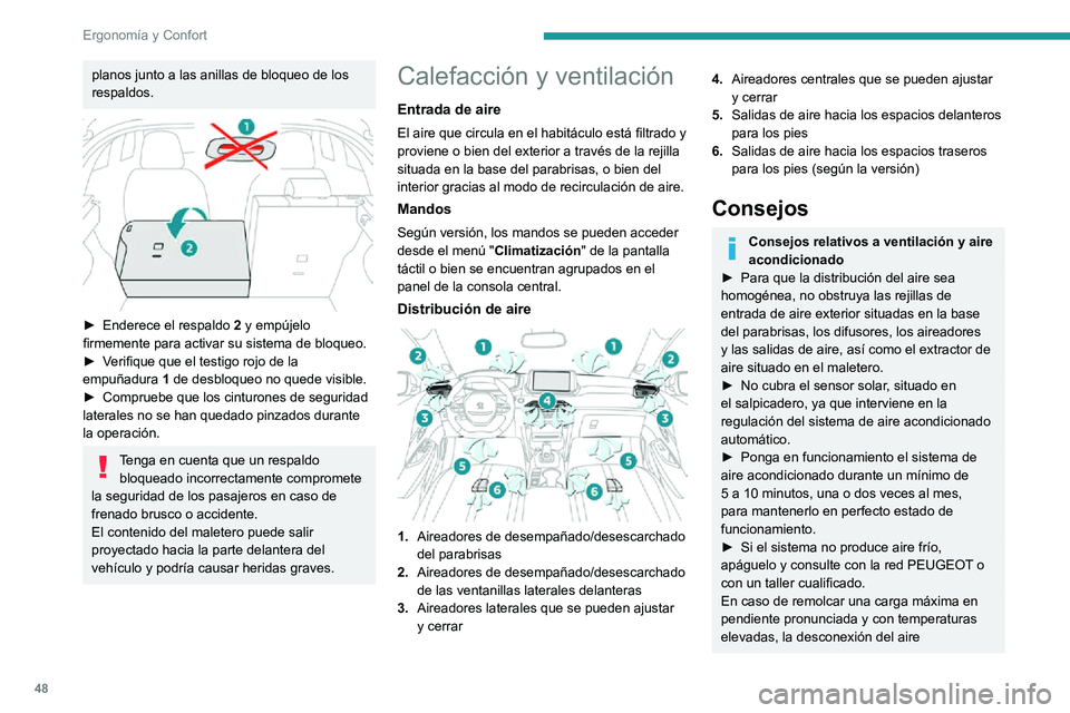 PEUGEOT 2008 2020 Manual del propietario (in Spanish) 48
Ergonomía y Confort
planos junto a las anillas de bloqueo de los
respaldos.
► Enderece el respaldo 2 y empújelo
firmemente para activar su sistema de bloqueo.
► Verifique que el testigo PEUGEOT 2008 2020 Manual del propietario (in Spanish) 48
Ergonomía y Confort
planos junto a las anillas de bloqueo de los
respaldos.
► Enderece el respaldo 2 y empújelo
firmemente para activar su sistema de bloqueo.
► Verifique que el testigo