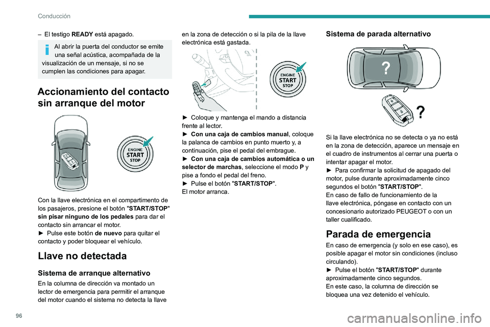 PEUGEOT 2008 2020 Manual del propietario (in Spanish) 96
Conducción
Freno de estacionamiento
manual
Liberación del freno
► Tire ligeramente de la palanca del freno de estacionamiento, pulse el botón de liberación y
baje la palanca al máximo.
PEUGEOT 2008 2020 Manual del propietario (in Spanish) 96
Conducción
Freno de estacionamiento
manual
Liberación del freno
► Tire ligeramente de la palanca del freno de estacionamiento, pulse el botón de liberación y
baje la palanca al máximo.