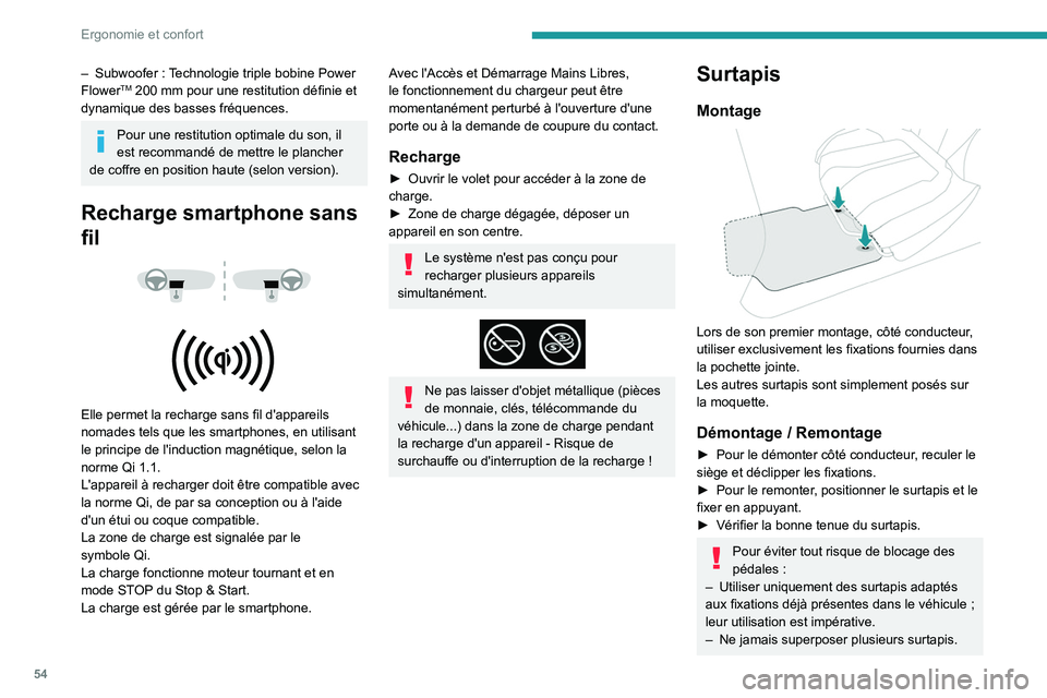 PEUGEOT 2008 2020 Manuel du propriétaire (in French) 54
Ergonomie et confort
– Subwoofer : Technologie triple bobine Power
FlowerTM 200 mm pour une restitution définie et
dynamique des basses fréquences.
Pour une restitution optimale du son, il
PEUGEOT 2008 2020 Manuel du propriétaire (in French) 54
Ergonomie et confort
– Subwoofer : Technologie triple bobine Power
FlowerTM 200 mm pour une restitution définie et
dynamique des basses fréquences.
Pour une restitution optimale du son, il