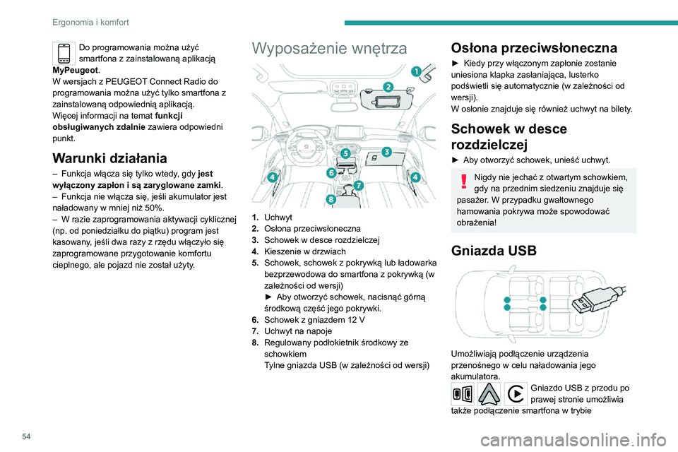 PEUGEOT 2008 2020 Instrukcja obsługi (in Polish) 54
Ergonomia i komfort
MirrorLinkTM, Android Auto® lub CarPlay® w celu
korzystania z niektórych aplikacji smartfona na
ekranie dotykowym.
Aby uzyskać najlepsze rezultaty, należy używać
przew PEUGEOT 2008 2020 Instrukcja obsługi (in Polish) 54
Ergonomia i komfort
MirrorLinkTM, Android Auto® lub CarPlay® w celu
korzystania z niektórych aplikacji smartfona na
ekranie dotykowym.
Aby uzyskać najlepsze rezultaty, należy używać
przew