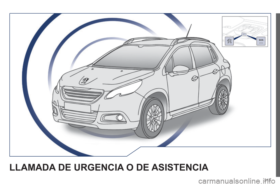 PEUGEOT 2008 2014  Manual del propietario (in Spanish) 213
LLAMADA DE URGENCIA O DE ASISTENCIA  