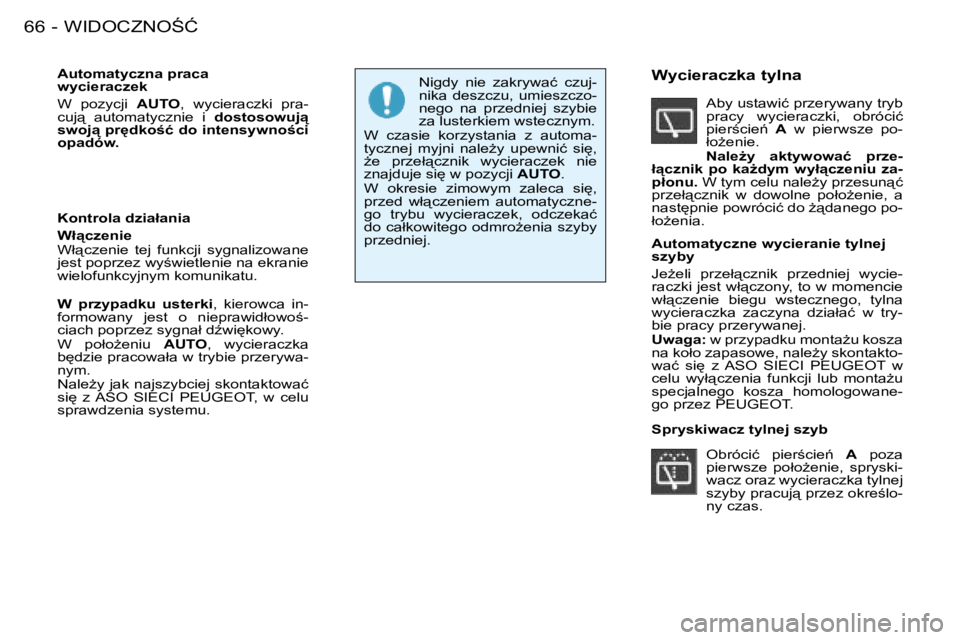 PEUGEOT 206 2008  Instrukcja obsługi (in Polish) �W�I�D�O�C�Z�N�O:�Ć
66 -
�A�u�t�o�m�a�t�y�c�z�n�a� �p�r�a�c�a� �  
�w�y�c�i�e�r�a�c�z�e�k 
�W�  �p�o�z�y�c�j�i�  �A�U�T�O�,�  �w�y�c�i�e�r�a�c�z�k�i�  �p�r�a -
�c�u�j"�  �a�u�t�o�m�a�t�y�c�z�n�