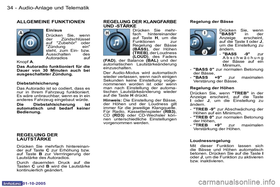 PEUGEOT 206 2005.5  Betriebsanleitungen (in German) �A�u�d�i�o�-�A�n�l�a�g�e� �u�n�d� �T�e�l�e�m�a�t�i�k�3�4 �-
�0�1�-�1�0�-�2�0�0�5
�3�5�A�u�d�i�o�-�A�n�l�a�g�e� �u�n�d� �T�e�l�e�m�a�t�i�k�-
�0�1�-�1�0�-�2�0�0�5
�A�L�L�G�E�M�E�I�N�E� �F�U�N�K�T�I�O�N�