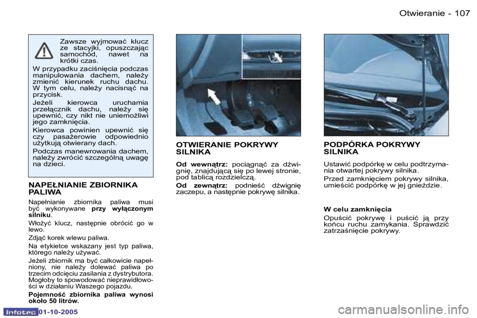 PEUGEOT 206 2005.5  Instrukcja obsługi (in Polish) �O�t�w�i�e�r�a�n�i�e
�1�0�6 �-
�0�1�-�1�0�-�2�0�0�5
�1�0�7
�O�t�w�i�e�r�a�n�i�e
�-
�0�1�-�1�0�-�2�0�0�5
�O�T�W�I�E�R�A�N�I�E� �P�O�K�R�Y�W�Y�  
�S�I�L�N�I�K�A
�O�d�  �w�e�w�n"�t�r�z�: �  �p�o�c�i