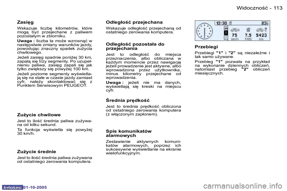 PEUGEOT 206 2005.5  Instrukcja obsługi (in Polish) �W�i�d�o�c�z�n�o;�ć�1�1�2 �-
�0�1�-�1�0�-�2�0�0�5
�1�1�3�W�i�d�o�c�z�n�o;�ć�-
�0�1�-�1�0�-�2�0�0�5
�Z�a�s�i
�g
�W�s�k�a�z�u�j�e�  �l�i�c�z�b
�  �k�i�l�o�m�e�t�r�ó�w�,�  �k�t�ó�r�e�  
�m�o�g&#