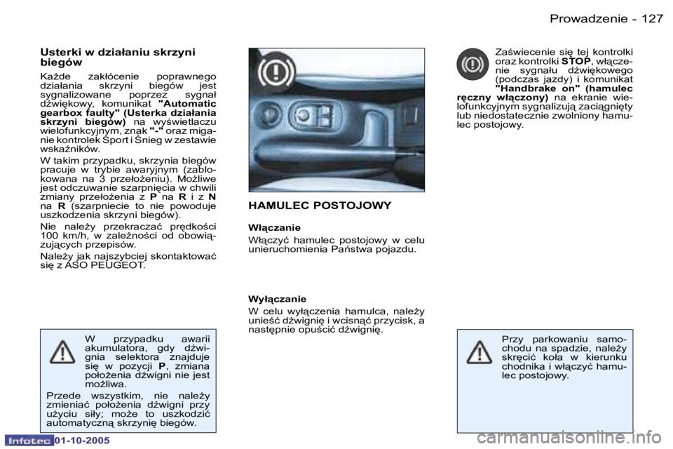 PEUGEOT 206 2005.5  Instrukcja obsługi (in Polish) �P�r�o�w�a�d�z�e�n�i�e�1�2�6 �-
�0�1�-�1�0�-�2�0�0�5
�1�2�7�P�r�o�w�a�d�z�e�n�i�e�-
�0�1�-�1�0�-�2�0�0�5
�H�A�M�U�L�E�C� �P�O�S�T�O�J�O�W�Y
�W�ł"�c�z�a�n�i�e 
�W�ł�c�z�y�ć�  �h�a�m�u�l�e�c� 