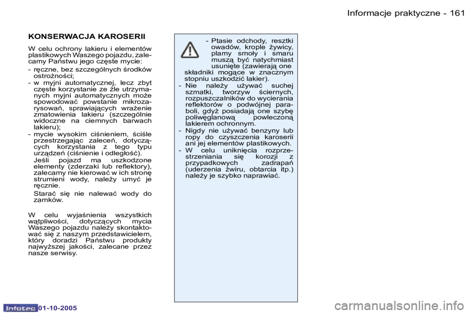 PEUGEOT 206 2005.5  Instrukcja obsługi (in Polish) �I�n�f�o�r�m�a�c�j�e� �p�r�a�k�t�y�c�z�n�e�1�6�0 �-
�0�1�-�1�0�-�2�0�0�5
�1�6�1�I�n�f�o�r�m�a�c�j�e� �p�r�a�k�t�y�c�z�n�e�-
�0�1�-�1�0�-�2�0�0�5
�-� �P�t�a�s�i�e�  �o�d�c�h�o�d�y�,�  �r�e�s�z�t�k�i�  
