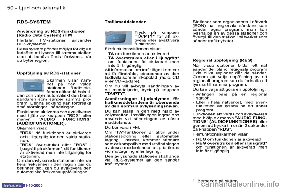PEUGEOT 206 2005.5  Bruksanvisningar (in Swedish) �5�0 �-�L�j�u�d� �o�c�h� �t�e�l�e�m�a�t�i�k
�0�1�-�1�0�-�2�0�0�5
�5�1
�-�L�j�u�d� �o�c�h� �t�e�l�e�m�a�t�i�k
�0�1�-�1�0�-�2�0�0�5
�R�D�S�-�S�Y�S�T�E�M
�A�n�v�ä�n�d�n�i�n�g� �a�v� �R�D�S�-�f�u�n�k�t�i
