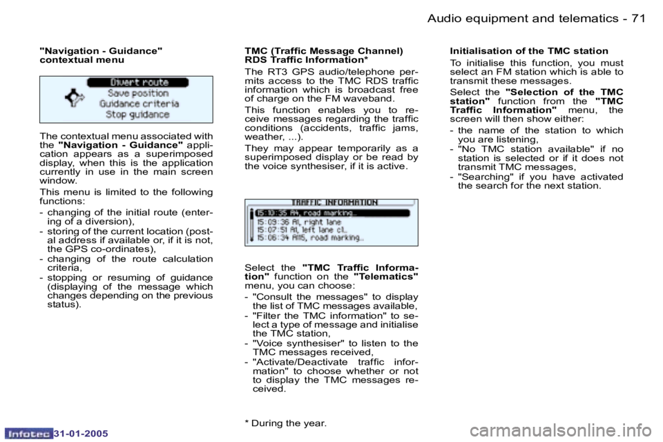 PEUGEOT 206 2004.5  Owners Manual �7�0 �-
�3�1�-�0�1�-�2�0�0�5
�7�1
�-
�3�1�-�0�1�-�2�0�0�5
�"�N�a�v�i�g�a�t�i�o�n� �-� �G�u�i�d�a�n�c�e�" 
�c�o�n�t�e�x�t�u�a�l� �m�e�n�u 
�T�h�e� �c�o�n�t�e�x�t�u�a�l� �m�e�n�u� �a�s�s�o�c�i�a