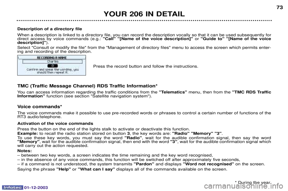 PEUGEOT 206 2003.5  Owners Manual 01-12-2003
YOUR 206 IN DETAIL73
Description of a directory file =
		
		
"		-
		
	

 
	