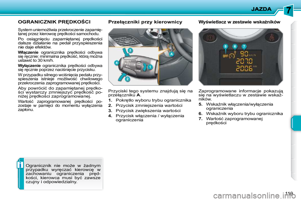 PEUGEOT 207 2010  Instrukcja obsługi (in Polish) i
119
�O�G�R�A�N�I�C�Z�N�I�K� �P�R&�D�K�O:�C�I� 
 �S�y�s�t�e�m� �u�n�i�e�m�oG�l�i�w�i�a� �p�r�z�e�k�r�o�c�z�e�n�i�e� �z�a�p�a�m�i
�- 
�t�a�n�e�j� �p�r�z�e�z� �k�i�e�r�o�w�c
� �p�r
�d�k�o;�c�i� 