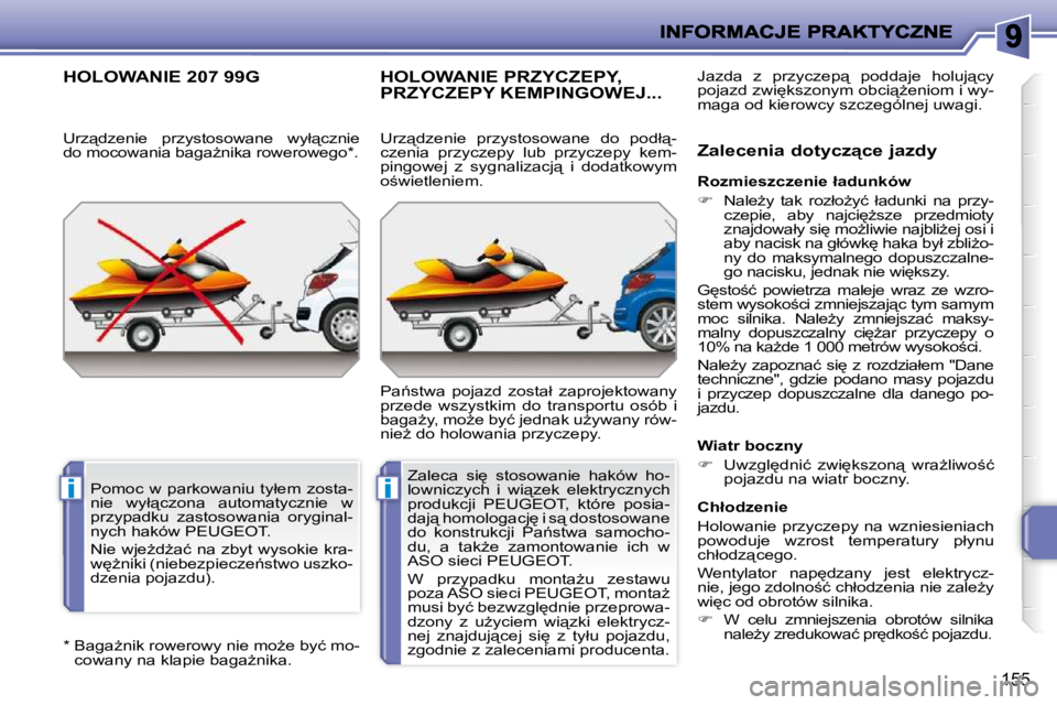 PEUGEOT 207 2010  Instrukcja obsługi (in Polish) ii
155
� � �*� � � � �B�a�g�aG�n�i�k� �r�o�w�e�r�o�w�y� �n�i�e� �m�oG�e� �b�y�ć� �m�o�-�c�o�w�a�n�y� �n�a� �k�l�a�p�i�e� �b�a�g�aG�n�i�k�a�.� � 
�H�O�L�O�W�A�N�I�E� �2�0�7� �9�9�G� 
� � �U�r�z