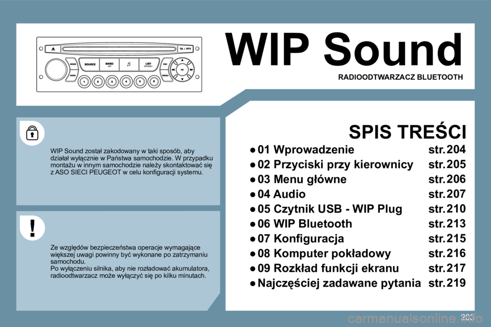 PEUGEOT 207 2010  Instrukcja obsługi (in Polish) 203
 WIP Sound 
� � �S�P�I�S� �T�R�E:�C�I� 
� � � 