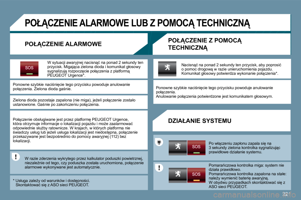 PEUGEOT 207 2010  Instrukcja obsługi (in Polish) �2�2�1
�P�O�Ł�C�Z�E�N�I�E� �A�L�A�R�M�O�W�E� �L�U�B� �Z� �P�O�M�O�C� �T�E�C�H�N�I�C�Z�N� 
� � �P�O�Ł�C�Z�E�N�I�E� �A�L�A�R�M�O�W�E� � � �P�O�Ł�C�Z�E�N�I�E� �Z� �P�O�M�O�C� 
�T�E�C�H�N�I