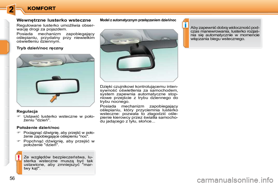 PEUGEOT 207 2010  Instrukcja obsługi (in Polish) !
i
�5�6
� � � � � � �W�e�w�n
�t�r�z�n�e� �l�u�s�t�e�r�k�o� �w�s�t�e�c�z�n�e�  
� �R�e�g�u�l�o�w�a�n�e�  �l�u�s�t�e�r�k�o�  �u�m�oG�l�i�w�i�a�  �o�b�s�e�r�- 
�w�a�c�j
� �d�r�o�g�i� �z�a� �p�o�j�a�z