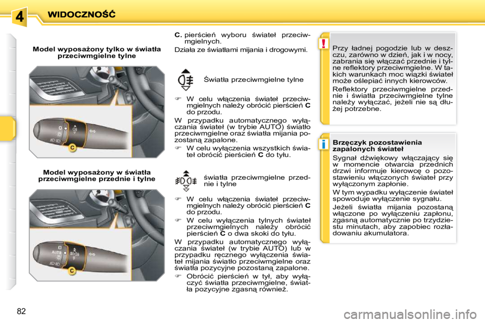 PEUGEOT 207 2010  Instrukcja obsługi (in Polish) !
�i
82
� � �M�o�d�e�l� �w�y�p�o�s�aG�o�n�y� �t�y�l�k�o� �w� �w�i�a�t�ł�a� �p�r�z�e�c�i�w�m�g�i�e�l�n�e� �t�y�l�n�e� � 
� � �M�o�d�e�l� �w�y�p�o�s�aG�o�n�y� �w� �w�i�a�t�ł�a� 
�p�r�z�e�c�i�w�m