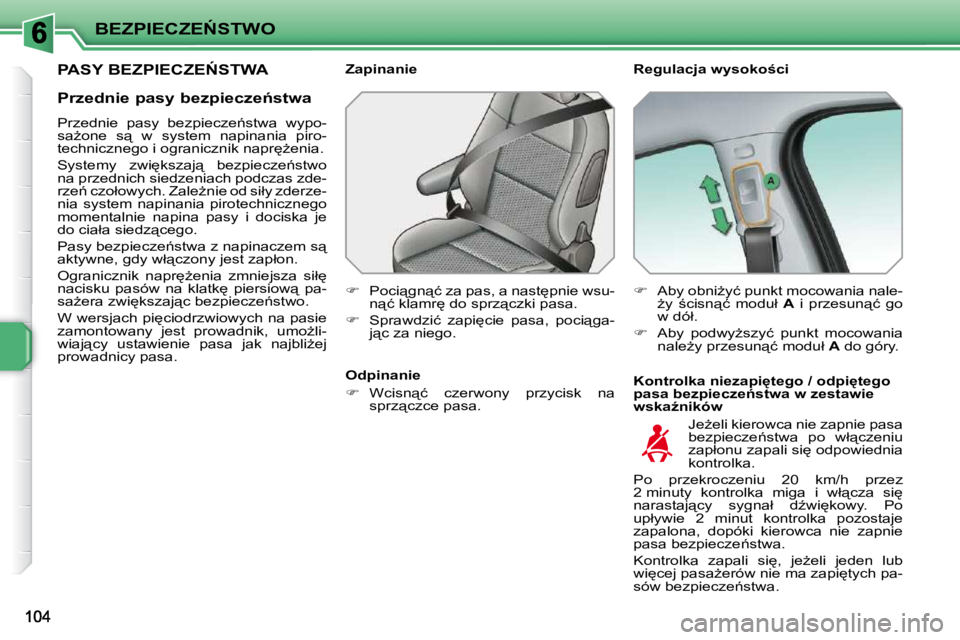 PEUGEOT 207 2010  Instrukcja obsługi (in Polish) �B�E�Z�P�I�E�C�Z�E0�S�T�W�O
�P�A�S�Y� �B�E�Z�P�I�E�C�Z�E0�S�T�W�A� � � �R�e�g�u�l�a�c�j�a� �w�y�s�o�k�o�c�i�  
� � �K�o�n�t�r�o�l�k�a� �n�i�e�z�a�p�i
�t�e�g�o� �/� �o�d�p�i
�t�e�g�o�  
�p�a�s�a�