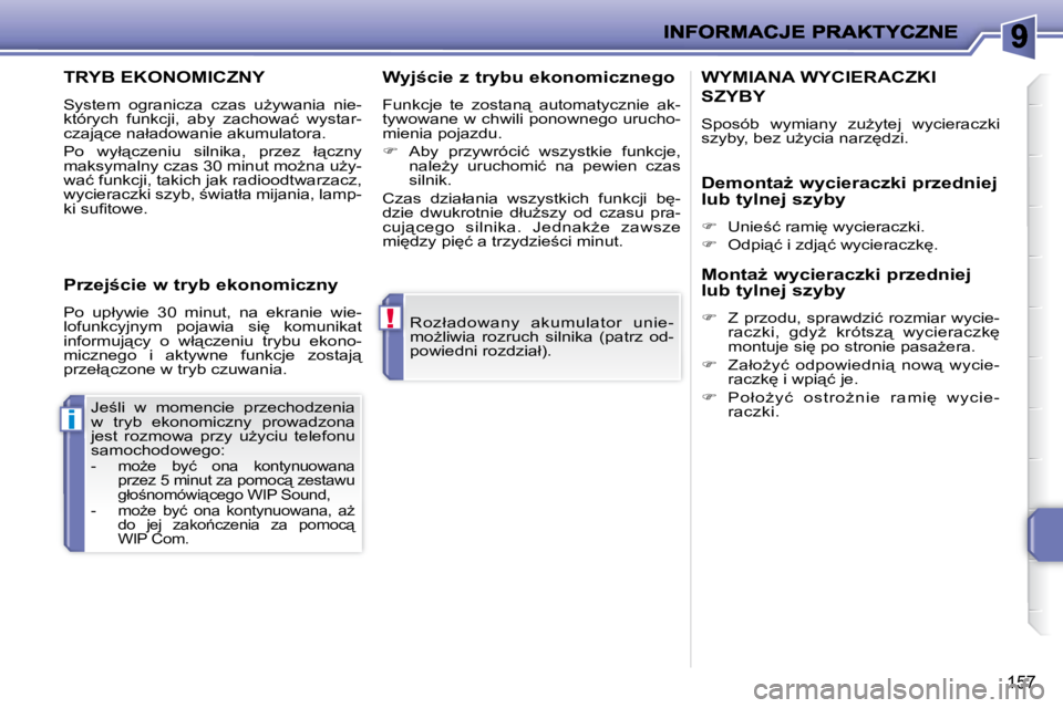 PEUGEOT 207 2009  Instrukcja obsługi (in Polish) !
i
157
� �R�o�z�ł�a�d�o�w�a�n�y�  �a�k�u�m�u�l�a�t�o�r�  �u�n�i�e�- 
�m�oG�l�i�w�i�a�  �r�o�z�r�u�c�h�  �s�i�l�n�i�k�a�  �(�p�a�t�r�z�  �o�d�-
�p�o�w�i�e�d�n�i� �r�o�z�d�z�i�a�ł�)�.� � 
� �J�e;�l