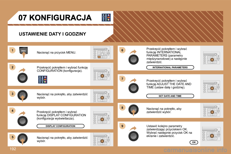 PEUGEOT 207 2007  Instrukcja obsługi (in Polish) �1�9�2
�1�1
�2�2
�3�3
�4�4
�5�5
�6�6
�7�7
�8�8
�9�9
�U�S�T�A�W�I�E�N�I�E� �D�A�T�Y� �I� �G�O�D�Z�I�N�Y
�N�a�c�i�s�n"�ć� �n�a� �p�r�z�y�c�i�s�k� �M�E�N�U�.
�P�r�z�e�k�r
�c�i�ć� �p�o�k�r
�t�ł�
