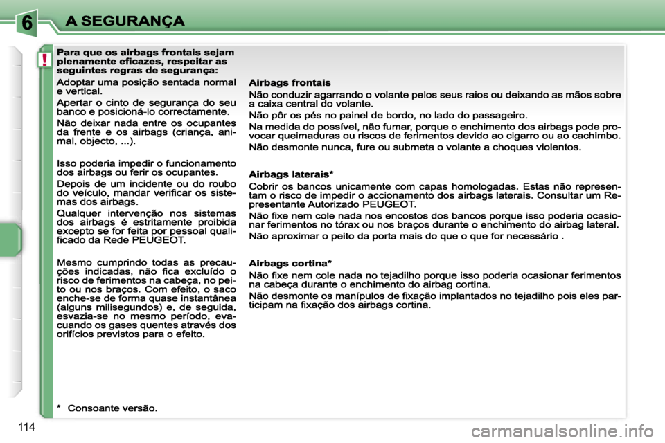 PEUGEOT 207 2007  Manual de utilização (in Portuguese) �!
�1�1�4                                         