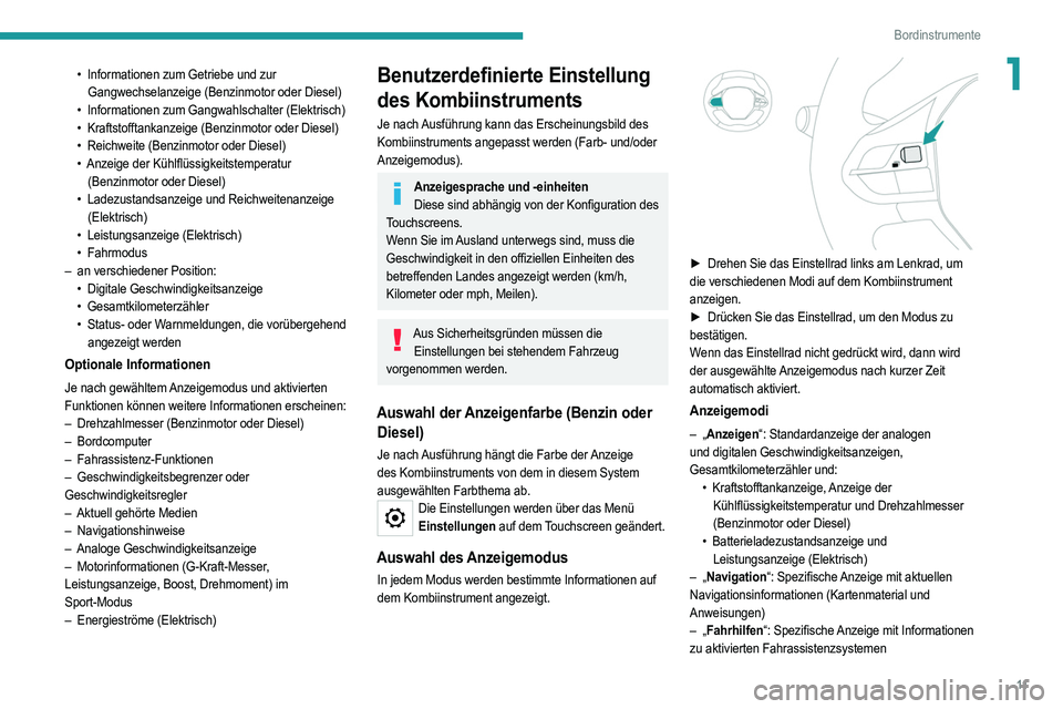 PEUGEOT 208 2021 Betriebsanleitungen (in German) 11
Bordinstrumente
1• Informationen zum Getriebe und zur
Gangwechselanzeige (Benzinmotor oder Diesel)
•
Informationen zum Gangwahlschalter (Elektrisch)
•
Kraftstofftankanzeige (Benzinmotor PEUGEOT 208 2021 Betriebsanleitungen (in German) 11
Bordinstrumente
1• Informationen zum Getriebe und zur
Gangwechselanzeige (Benzinmotor oder Diesel)
•
Informationen zum Gangwahlschalter (Elektrisch)
•
Kraftstofftankanzeige (Benzinmotor