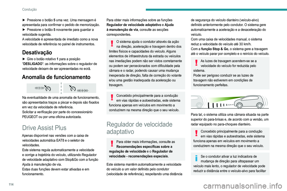 PEUGEOT 208 2021 Manual de utilização (in Portuguese) 11 4
Condução
a ultrapassagem, sem exceder a velocidade de
referência.
Comandos no volante
1.LIGADO (posição CRUISE)/DESLIGADO
2. Ativação do regulador de velocidade à velocidade
atual/dimin PEUGEOT 208 2021 Manual de utilização (in Portuguese) 11 4
Condução
a ultrapassagem, sem exceder a velocidade de
referência.
Comandos no volante
1.LIGADO (posição CRUISE)/DESLIGADO
2. Ativação do regulador de velocidade à velocidade
atual/dimin