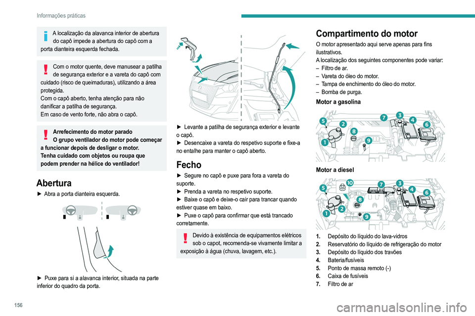 PEUGEOT 208 2021 Manual de utilização (in Portuguese) 156
Informações práticas
8.Tampão de enchimento do óleo do motor
9. Vareta do óleo do motor
10. Bomba de purga*
Sistema de gasóleo
Este sistema está sob pressão muito elevada.
Qualquer interv PEUGEOT 208 2021 Manual de utilização (in Portuguese) 156
Informações práticas
8.Tampão de enchimento do óleo do motor
9. Vareta do óleo do motor
10. Bomba de purga*
Sistema de gasóleo
Este sistema está sob pressão muito elevada.
Qualquer interv