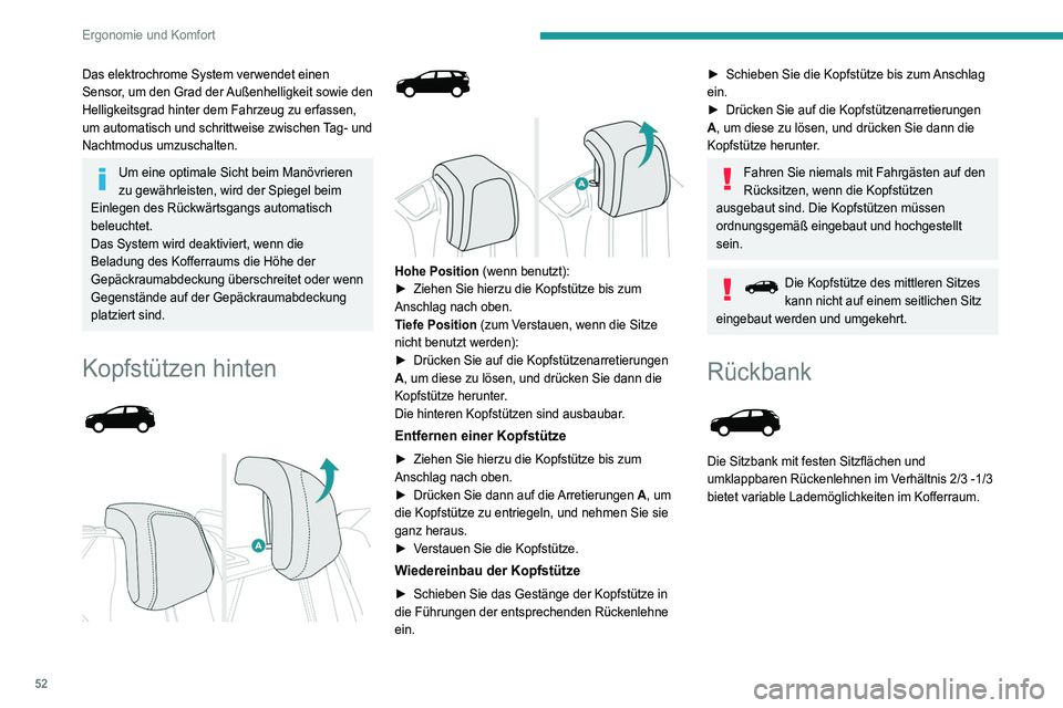 PEUGEOT 3008 2022 Betriebsanleitungen (in German) 52
Ergonomie und Komfort
Umklappen der Rückenlehnen
Jedes Rückenlehnenteil hat zwei Hebel zum
Entriegeln:
– Einen Hebel 1 auf den Außenseiten der
Rückenlehne.
– Einen Hebel 2 auf der Sei PEUGEOT 3008 2022 Betriebsanleitungen (in German) 52
Ergonomie und Komfort
Umklappen der Rückenlehnen
Jedes Rückenlehnenteil hat zwei Hebel zum
Entriegeln:
– Einen Hebel 1 auf den Außenseiten der
Rückenlehne.
– Einen Hebel 2 auf der Sei