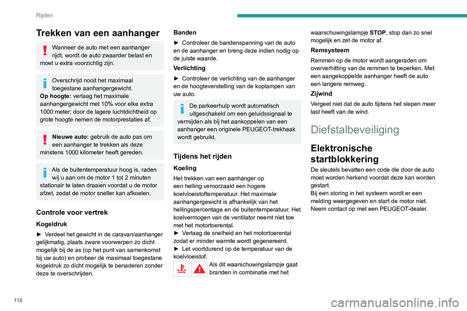 PEUGEOT 3008 2022 Instructieboekje (in Dutch) 11 8
Rijden
Starten/afzetten van de
motor
De elektronische sleutel moet zich in het
interieur bevinden.
Als de elektronische sleutel niet wordt
gedetecteerd, wordt er een melding
weergegeven.
Verp PEUGEOT 3008 2022 Instructieboekje (in Dutch) 11 8
Rijden
Starten/afzetten van de
motor
De elektronische sleutel moet zich in het
interieur bevinden.
Als de elektronische sleutel niet wordt
gedetecteerd, wordt er een melding
weergegeven.
Verp