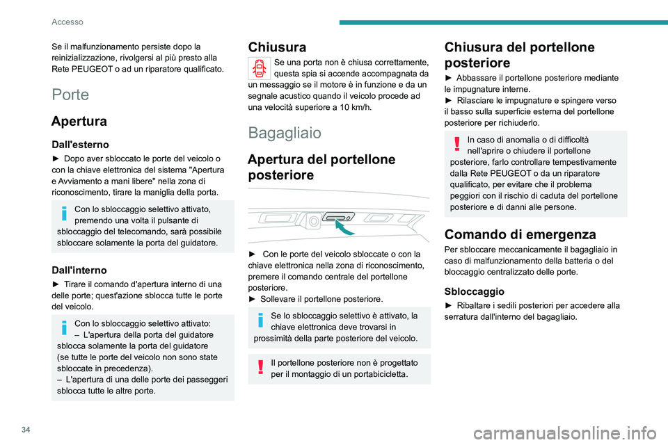 PEUGEOT 3008 2021 Manuale duso (in Italian) 34
Accesso
► Inserire un piccolo cacciavite nel foro A della
serratura per sbloccare il bagagliaio.
► Spostare il dispositivo di bloccaggio verso
sinistra.
Bloccaggio dopo la chiusura
Una vo PEUGEOT 3008 2021 Manuale duso (in Italian) 34
Accesso
► Inserire un piccolo cacciavite nel foro A della
serratura per sbloccare il bagagliaio.
► Spostare il dispositivo di bloccaggio verso
sinistra.
Bloccaggio dopo la chiusura
Una vo