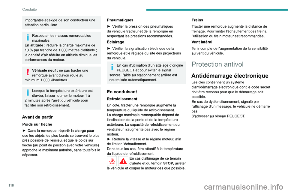 PEUGEOT 3008 2020 Manuel du propriétaire (in French) 11 8
Conduite
importantes et exige de son conducteur une
attention particulière.
Respecter les masses remorquables
maximales.
En altitude
: réduire la charge maximale de
10
% par tranche de 1 PEUGEOT 3008 2020 Manuel du propriétaire (in French) 11 8
Conduite
importantes et exige de son conducteur une
attention particulière.
Respecter les masses remorquables
maximales.
En altitude
: réduire la charge maximale de
10
% par tranche de 1